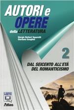 Autori e opere della letteratura italiana. Per le Scuole superiori. Con espansione online. Vol. 2: Dal Seicento all'Ottocento