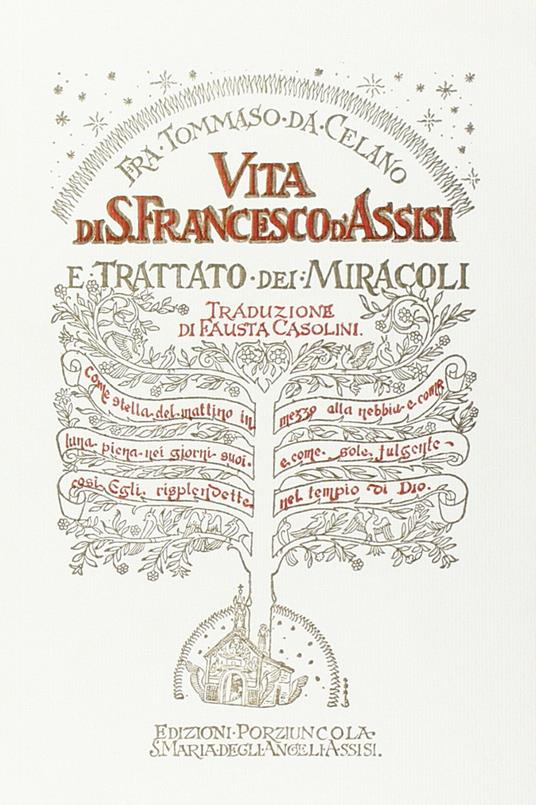 Vita di san Francesco d'Assisi e Trattato dei Miracoli - Tommaso da Celano - 4