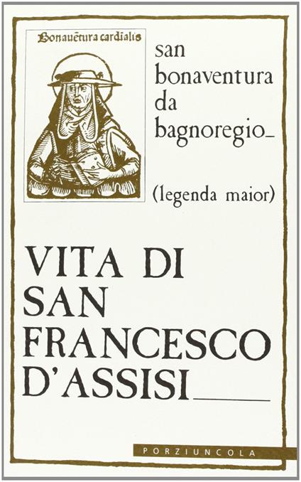 Vita di san Francesco d'Assisi. Legenda major - Bonaventura (san) - copertina