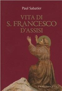 Vita di san Francesco d'Assisi - Paul Sabatier - copertina