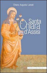 Santa Chiara d'Assisi - Chiara A. Lainati - copertina