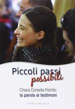 Piccoli passi possibili. Chiara Corbella Petrillo: la parola ai testimoni