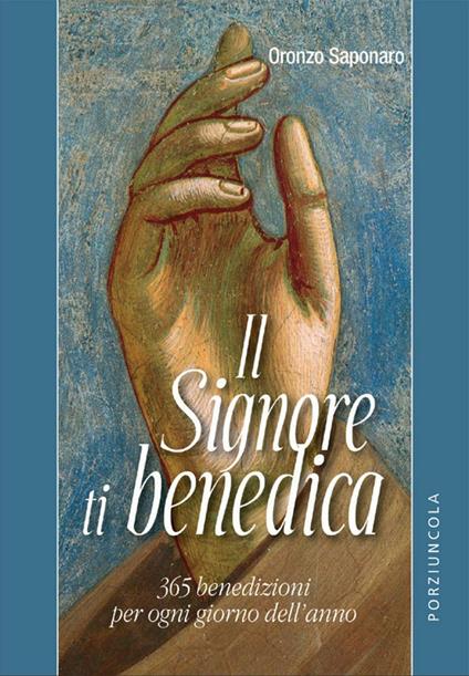Il Signore ti benedica. 365 benedizioni per ogni giorno dell'anno - Oronzo Saponaro - copertina