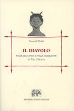 Il diavolo nella leggenda e nella tradizione in Val d'Aosta. Studi sul folklore (rist. anast. Torino, 1911)