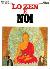 Lo zen e noi - Karlfried Dürckheim - copertina