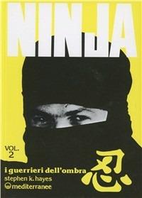 Ninja. Vol. 2: I guerrieri dell'Ombra. - Stephen K. Hayes - copertina