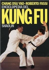 Enciclopedia del kung fu Shaolin. Vol. 1 - Roberto Fassi,Dsu Yao Chang - copertina