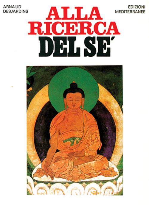 Alla ricerca del sé - Arnaud Desjardins - copertina