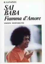 Sai Baba. Fiamma d'amore