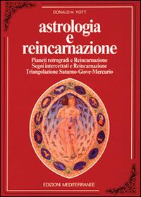 Astrologia e reincarnazione - Donald H. Yott - copertina