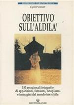 Obiettivo sull'aldilà