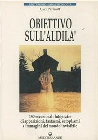 Obiettivo sull'aldilà - Cyril Permutt - copertina