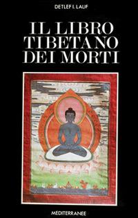 Il libro tibetano dei morti - I. Lauf Detlef - copertina