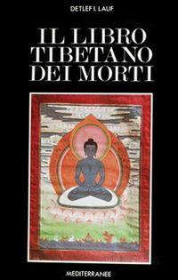 Il libro tibetano dei morti - I. Lauf Detlef - copertina