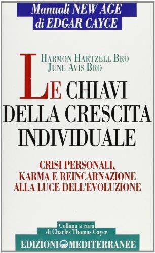 Le chiavi della crescita individuale - Harmon H. Bro,June A. Bro - copertina