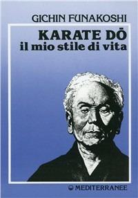 Karate do. Il mio stile di vita - Gichin Funakoshi - copertina