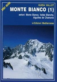 Monte Bianco. Vol. 1 - François Labande - copertina