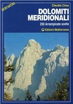 Dolomiti meridionali. 250 arrampicate scelte