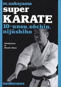 Super karate. Vol. 10: Unsu, Sochin, Nijushiho - Masatoshi Nakayama - copertina