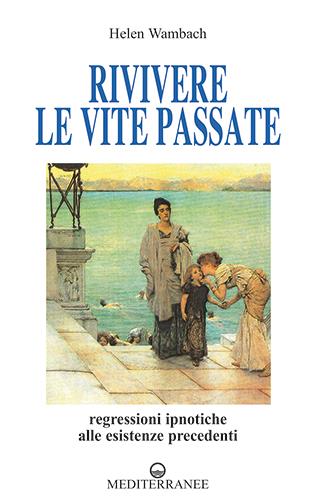 Rivivere le vite passate - Helen Wambach - copertina