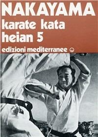 Karatè kata heian 5 - Masatoshi Nakayama - copertina