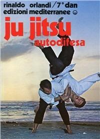 Ju-jitsu autodifesa - Rinaldo Orlandi - copertina
