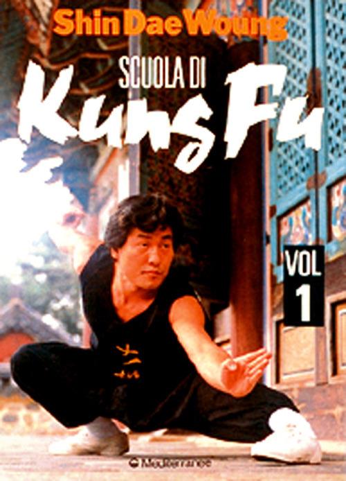 Scuola di kung fu. Vol. 1 - Shin Dae Woung - copertina