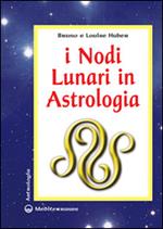 I nodi lunari e la luna nera. Il loro significato astrologico