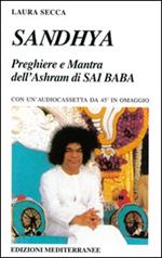 Sandhya. Preghiere e mantra dell'Ashram di Sai Baba