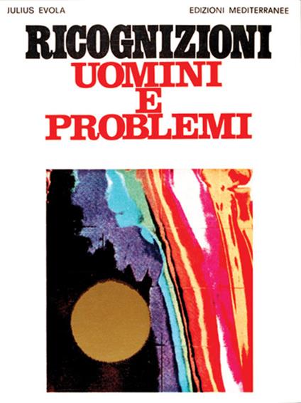 Ricognizioni uomini e problemi - Julius Evola - copertina