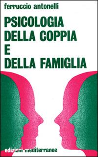 Psicologia della coppia e della famiglia - Ferruccio Antonelli - copertina
