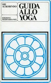 Guida allo yoga - Aurobindo (sri) - copertina