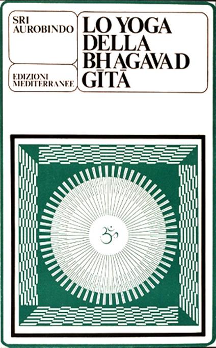 Lo yoga della Bhagavad Gita - Aurobindo (sri) - copertina