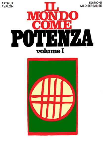Il mondo come potenza. Vol. 1 - Arthur Avalon - copertina