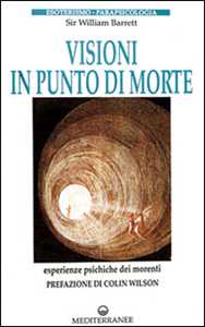 Libro Visioni in punto di morte William Barrett