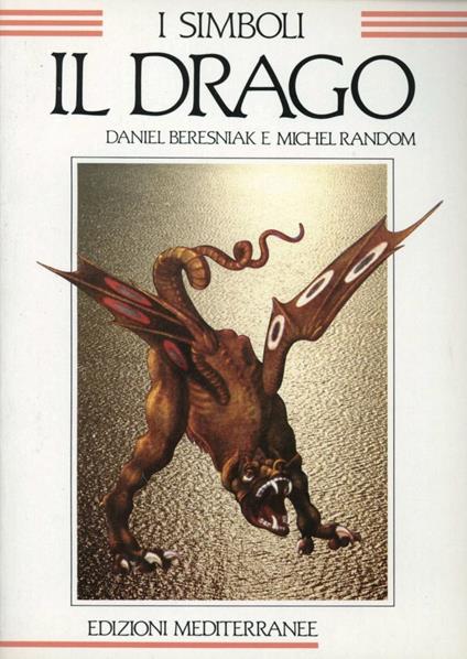 Il drago - Daniel Beresniak,Michel Random - copertina