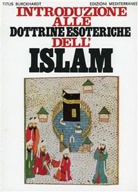 Introduzione alle dottrine esoteriche dell'Islam - Titus Burckhardt - copertina