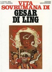 Vita sovrumana di Gesar di Ling - Alexandra David-Néel - copertina