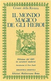 Il mondo magico degli heroi - Cesare Della Riviera - copertina