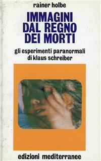 Immagini dal regno dei morti - Rainer Holbe - copertina