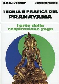 Teoria e pratica del pranayama - B. K. S. Iyengar - copertina