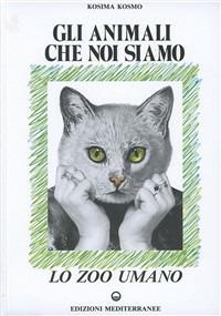 Gli animali che noi siamo - Kosima Kosmo - copertina