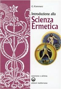 Introduzione alla scienza ermetica - Giuliano Kremmerz - copertina