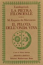 La pietra filosofale. Il pilota dell'onda viva