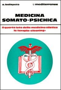 Medicina somato psichica - Alberto Lodispoto - copertina