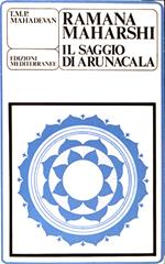 Ramana Maharshi. Il saggio di Arunacala