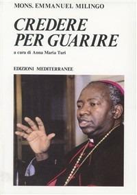 Credere per guarire - Emmanuel Milingo - copertina
