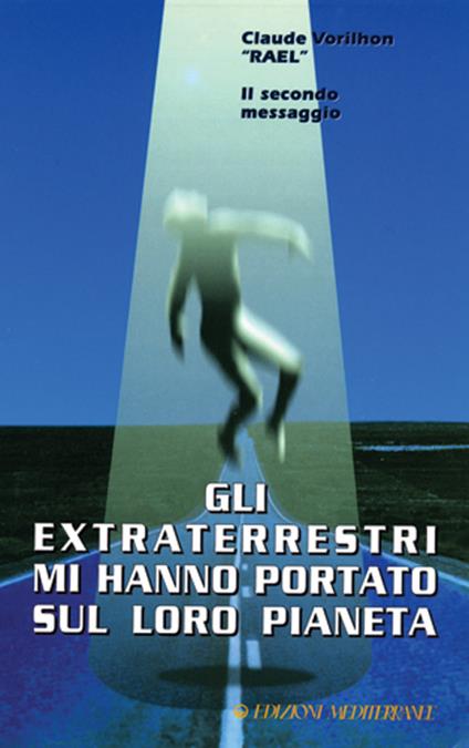Gli extraterrestri mi hanno portato sul loro pianeta - Claude Raël Vorilhon - copertina