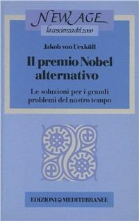 Il premio Nobel alternativo - Jakob von Uexküll - copertina