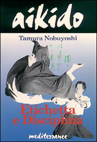Aikido. Etichetta e disciplina - Tamura Nobuyoshi - copertina